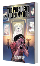 The cover of the second issue of The President Killed My Dog, written by Chris Kostecka with art from Dietrich Smith.