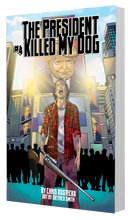The cover to the Bad Aura Media comic book The President Killed My Dog #4, by Chris Kostecka and Dietrich Smith.