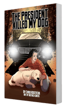 President Killed My Dog